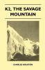 K2 The Savage Mountain