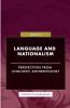 Language and Nationalism - Perspectives from Linguistic Anthropology