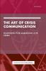 The Art of Crisis Communication - Guidelines for Managing a PR Crisis