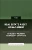 Real Estate Asset Management - The Role of Property Technology (PropTech)