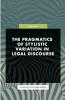 The Pragmatics of Stylistic Variation in Legal Discourse