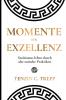 Momente der Exzellenz