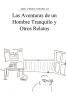 Las Aventuras de un Hombre Tranquilo y Otros Relatos