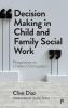 Decision Making in Child and Family Social Work