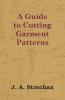 A Guide to Cutting Garment Patterns