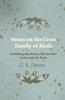 Notes on the Crow Family of Birds - Including the Raven the Carrion Crow and the Rook
