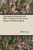 Unconscious Emotions and Will - A Classic Article on the Theory of Psychoanalysis