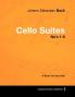 Johann Sebastian Bach - Cello Suites No's 1-6 - A Score for the Cello