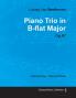 Ludwig Van Beethoven - Piano Trio in B-flat Major - Op. 97 - A Score for Piano Cello and Violin;With a Biography by Joseph Otten