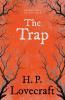 The Trap (Fantasy and Horror Classics): With a Dedication by George Henry Weiss