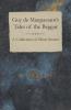 Guy De Maupassant's Tales of the Beggar - A Collection of Short Stories
