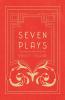 Seven Plays - Comprising The Machine-Wreckers Transfiguration Masses and Man Hinkemann Hoppla! Such is Life The Blind Goddess Draw the Fires!