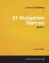 21 Hungarian Dances - For Solo Piano WoO 1