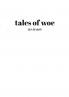 tales of woe