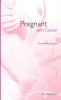 Pregnant With Cancer