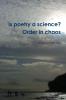 Is poetry a science? Order in chaos