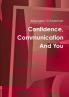 Confidence Communication And You