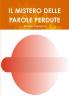 IL MISTERO     DELLE      PAROLE PERDUTE