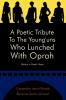 A Poetic Tribute to the Young'uns Who Lunched with Oprah
