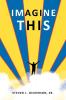 Imagine This...