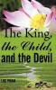 The King the Child and the Devil