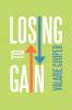 Losing to Gain
