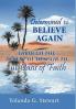 DETERMINED TO BELIEVE AGAIN