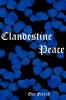 Clandestine Peace