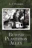 Beyond Plantation Alley