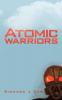 Atomic Warriors