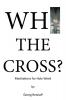 Why the Cross?