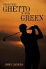 From the Ghetto to the Green