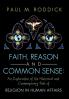 Faith Reason and Common Sense