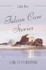 Falcon Cove Stories: A Look at it's Beginnings