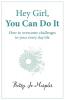 Hey Girl You Can Do It