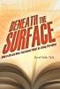 Beneath the Surface