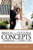 Biblical and Cultural Concepts of Marriage and Family Life