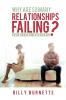 Why Are So Many Relationships Failing?