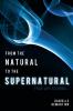 From the Natural to the Supernatural