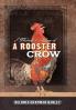 I Think I Heard a Rooster Crow