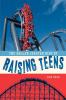 The Roller Coaster Ride of Raising Teens