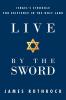 Live by the Sword