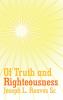 Of Truth and Righteousness