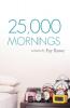 25000 Mornings