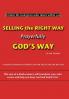 Selling the Right Way Prayerfully God's Way