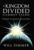 A Kingdom Divided Cannot Stand