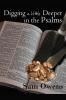 Digging a Little Deeper in the Psalms