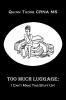Too Much Luggage