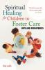 Spiritual Healing for Children in Foster Care
