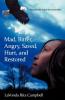 Mad Bitter Angry Saved Hurt & Restored